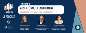 Inspi’RH – Épisode 4 : Absentéisme et engagement